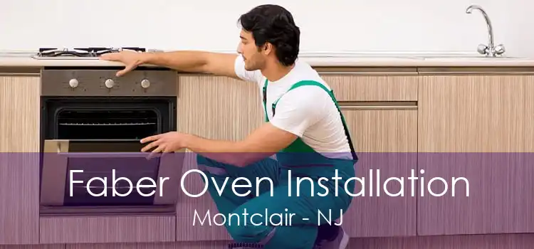 Faber Oven Installation Montclair - NJ