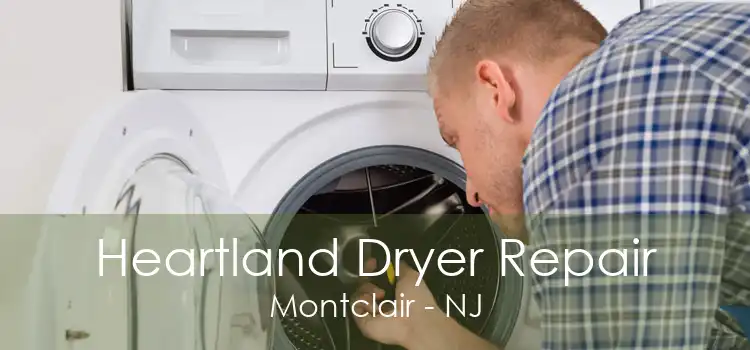 Heartland Dryer Repair Montclair - NJ