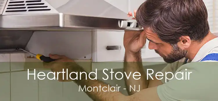 Heartland Stove Repair Montclair - NJ