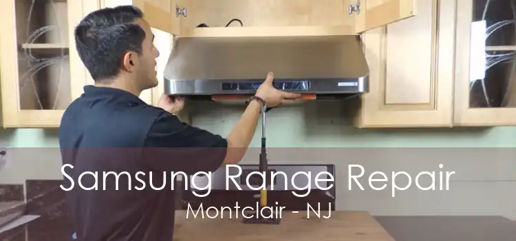 Samsung Range Repair Montclair - NJ