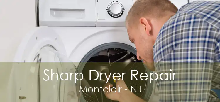 Sharp Dryer Repair Montclair - NJ