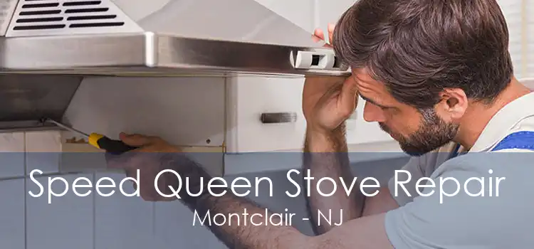 Speed Queen Stove Repair Montclair - NJ